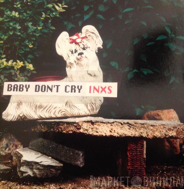  INXS  - Baby Don't Cry