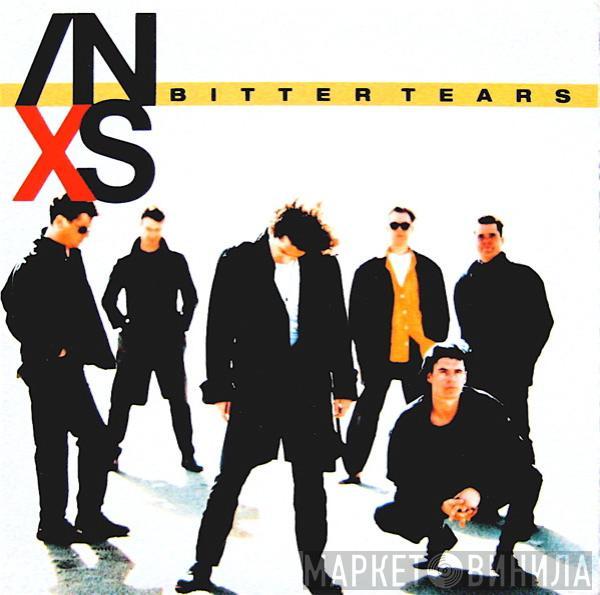 INXS - Bitter Tears