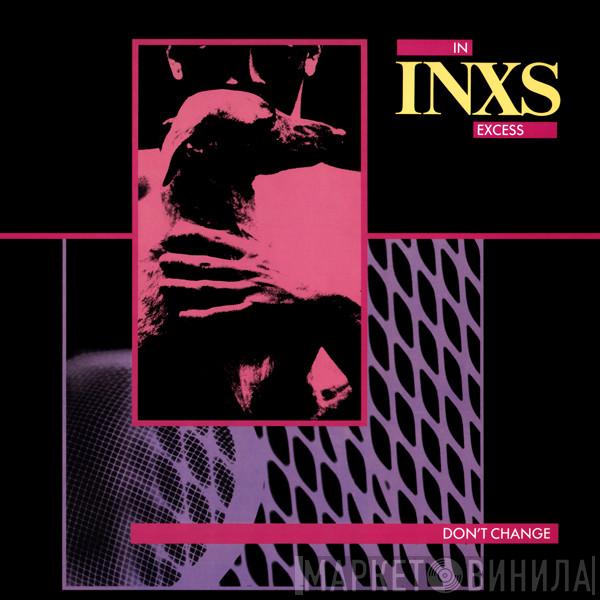 INXS - Don't Change