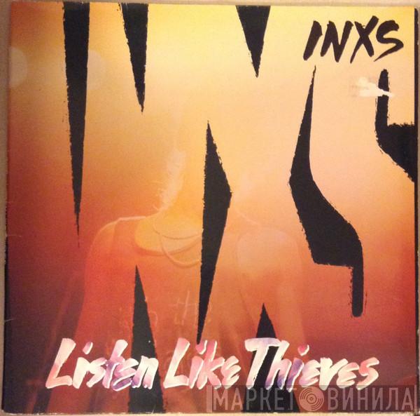 INXS - Listen Like Thieves