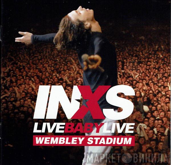 INXS - Live Baby Live Wembley Stadium