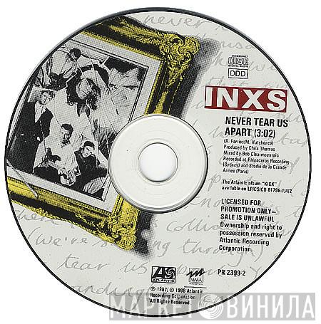  INXS  - Never Tear Us Apart