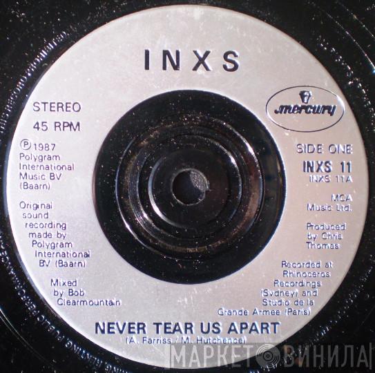  INXS  - Never Tear Us Apart