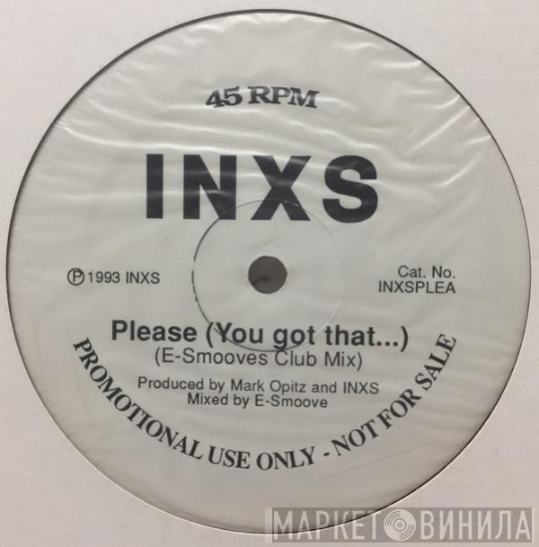INXS - Please (You Got That...)