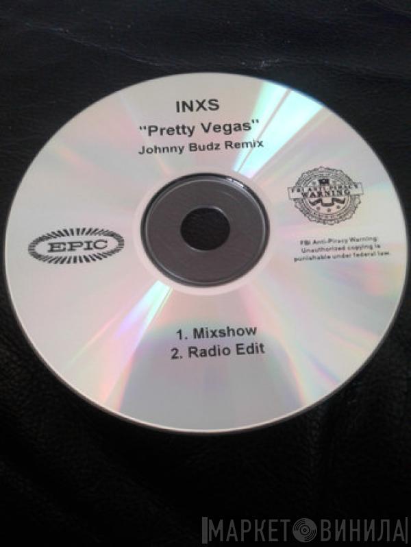  INXS  - Pretty Vegas - Johnny Budz Remix