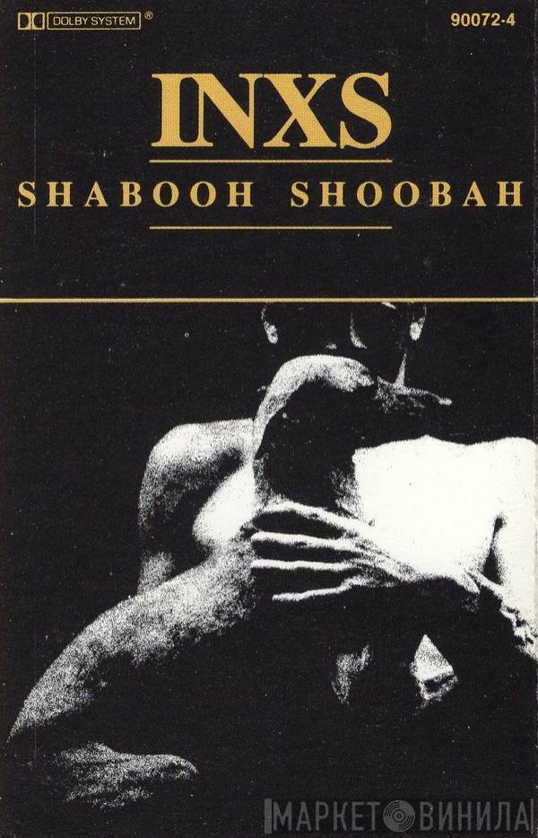  INXS  - Shabooh Shoobah