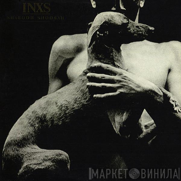  INXS  - Shabooh Shoobah