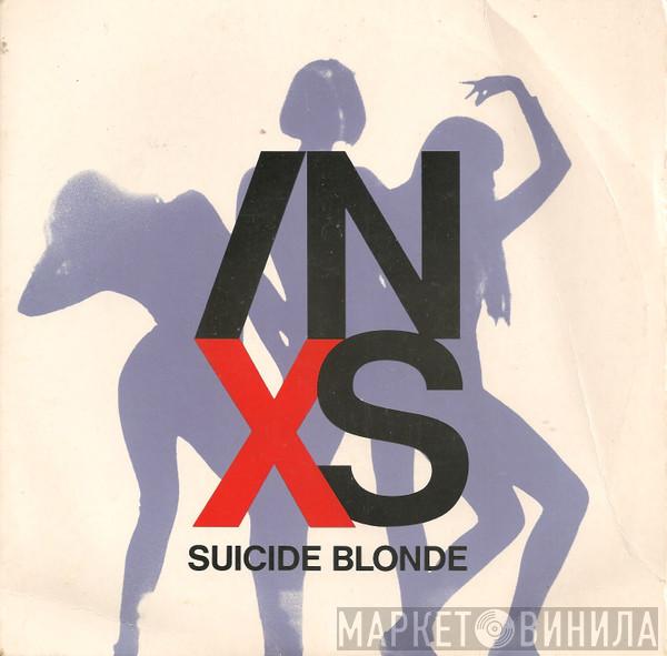 INXS - Suicide Blonde