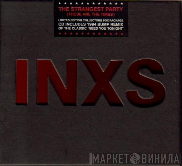 INXS - The Strangest Party (These Are The Times)