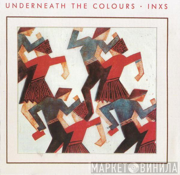 INXS - Underneath The Colours