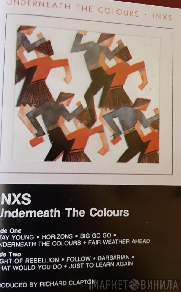  INXS  - Underneath The Colours