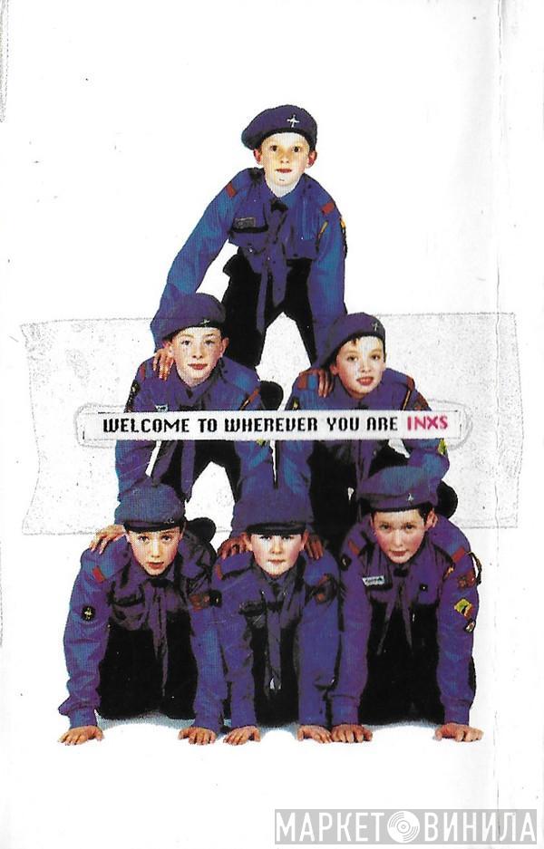 INXS - Welcome To Wherever You Are