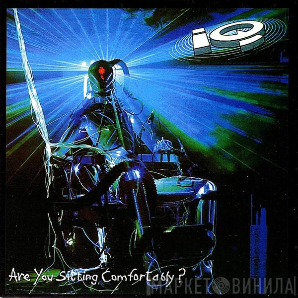 IQ  - Are You Sitting Comfortably?