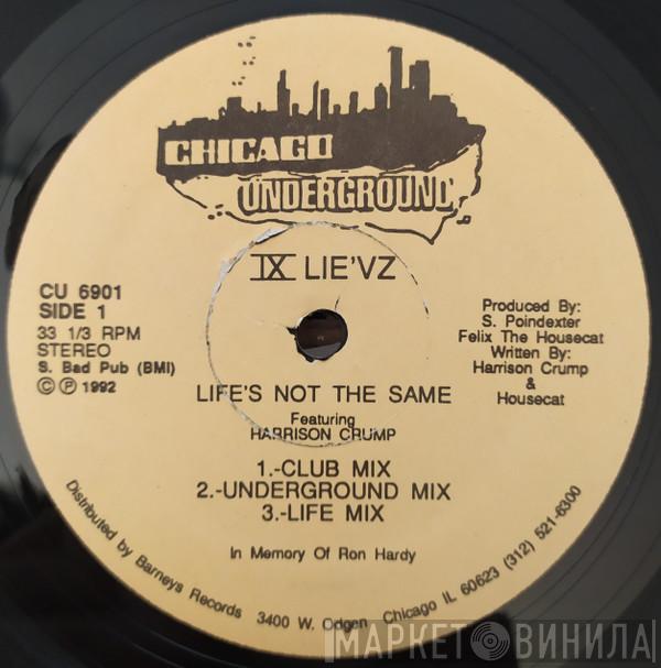 IX LIE'VZ  - Life's Not The Same