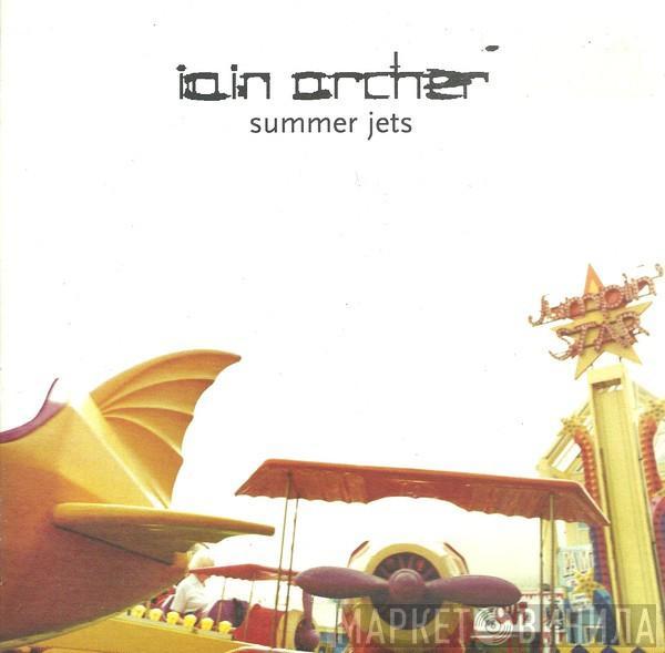 Iain Archer - Summer Jets