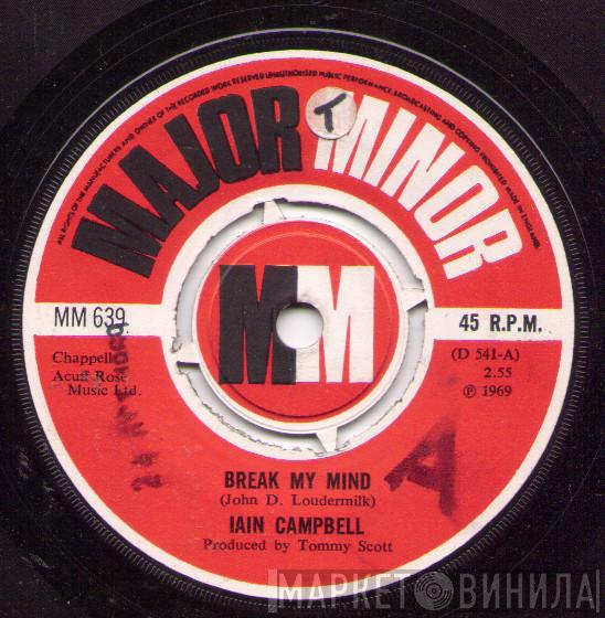 Iain Campbell  - Break My Mind