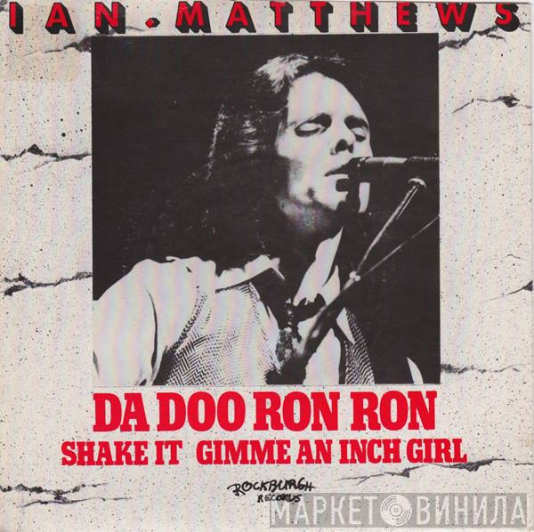 Iain Matthews - Da Doo Ron Ron