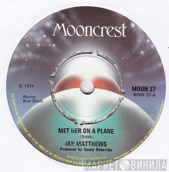 Iain Matthews - Met Her On A Plane