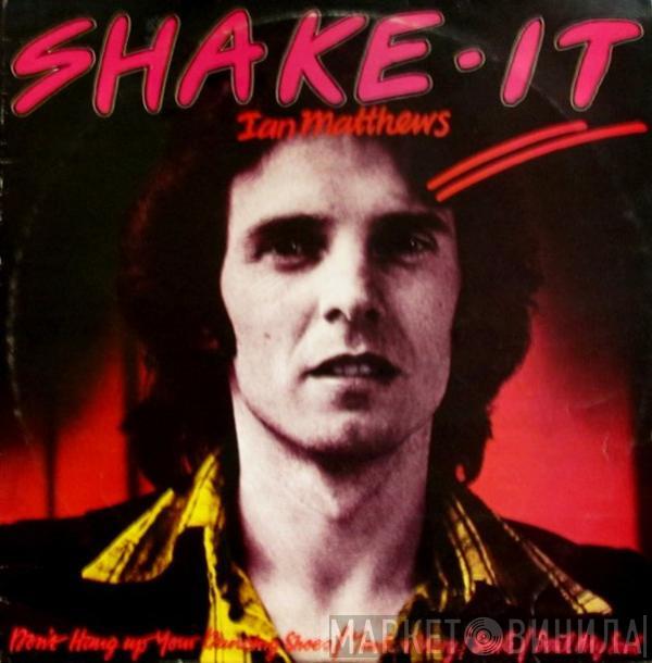 Iain Matthews - Shake It