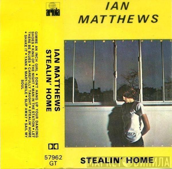  Iain Matthews  - Stealin' Home