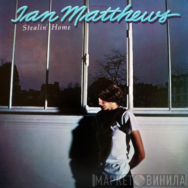  Iain Matthews  - Stealin' Home