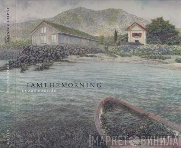 Iamthemorning - Ocean Sounds