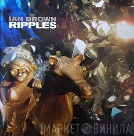 Ian Brown - Ripples