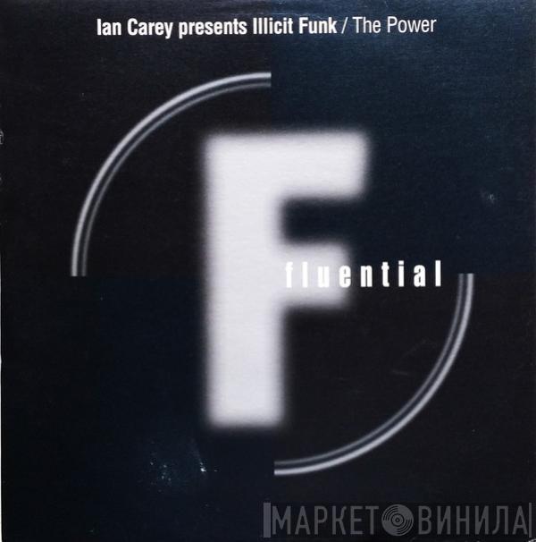 Ian Carey, Illicit Funk - The Power