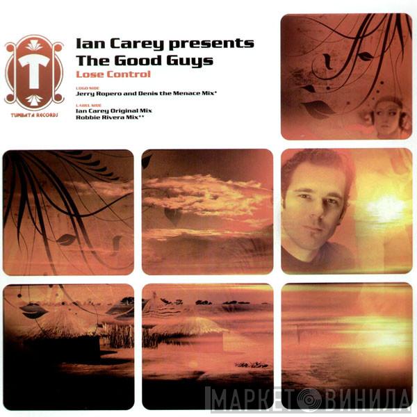 Ian Carey, The Good Guys - Lose Control