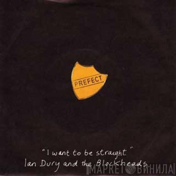 Ian Dury And The Blockheads - I Want To Be Straight