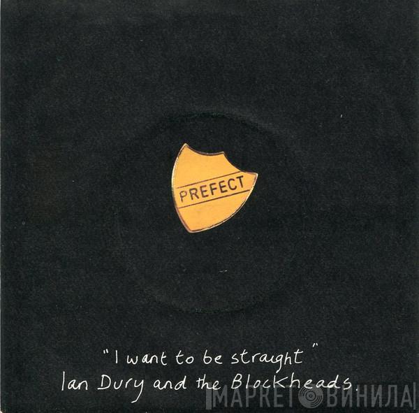 Ian Dury And The Blockheads - I Want To Be Straight