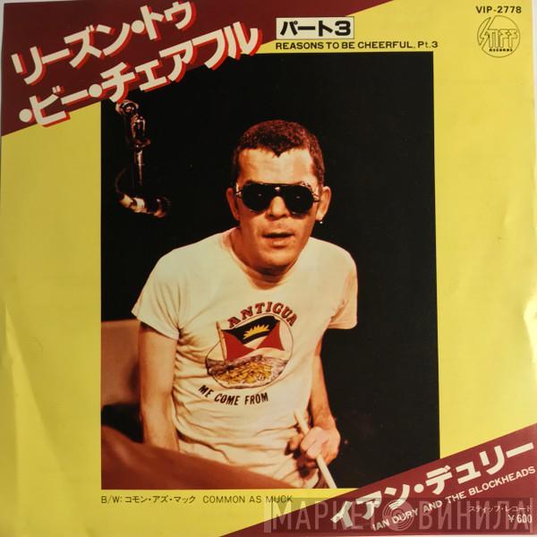  Ian Dury And The Blockheads  - Reasons To Be Cheerful (Part Three) = リーズン・トゥ・ビー・チェアフル（パート３）