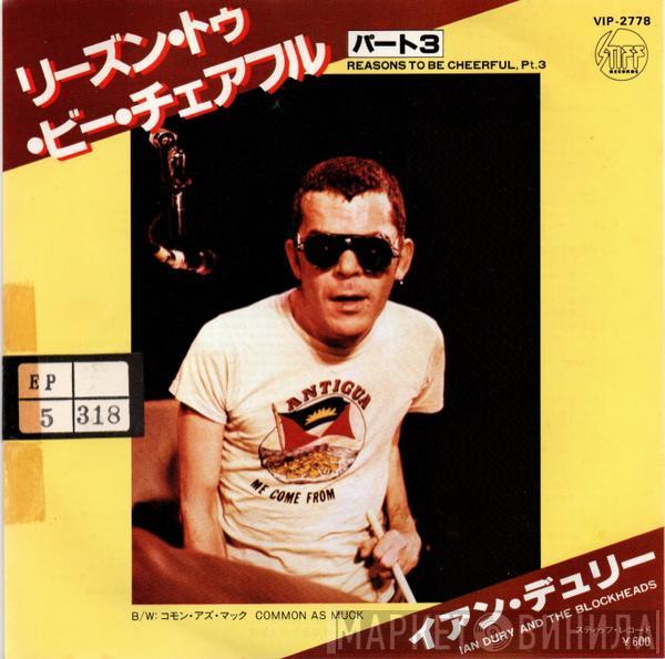  Ian Dury And The Blockheads  - Reasons To Be Cheerful (Part Three) = リーズン・トゥ・ビー・チェアフル（パート３）