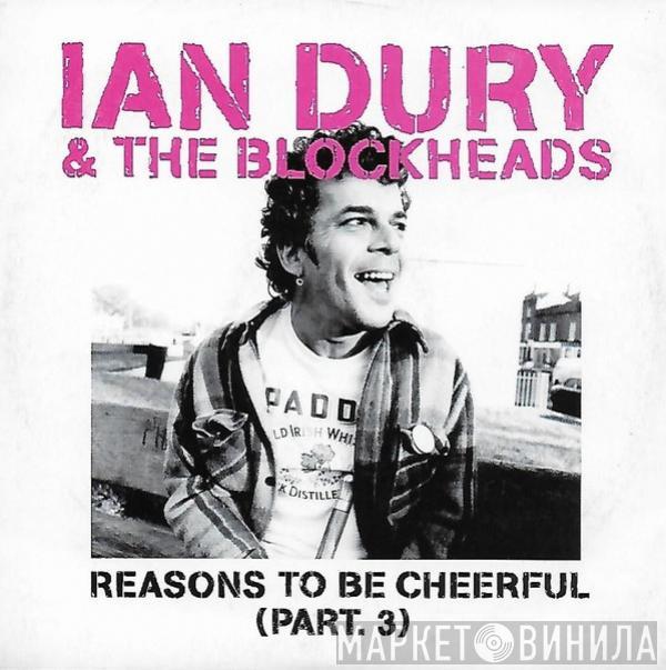 Ian Dury And The Blockheads - Reasons To Be Cheerful (Part. 3)