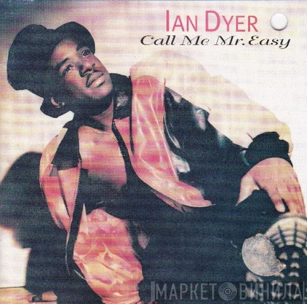 Ian Dyer - Call Me Mr. Easy