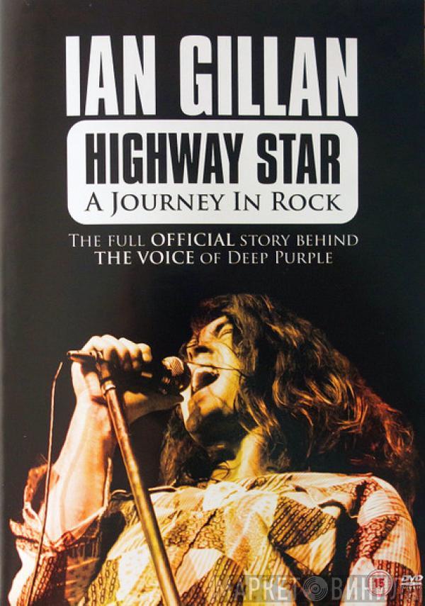 Ian Gillan - Highway Star - A Journey In Rock