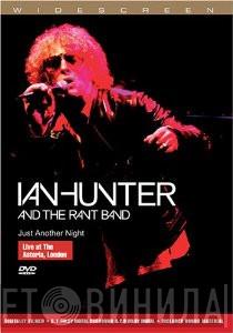 Ian Hunter & The Rant Band - Just Another Night: Live At The Astoria, London