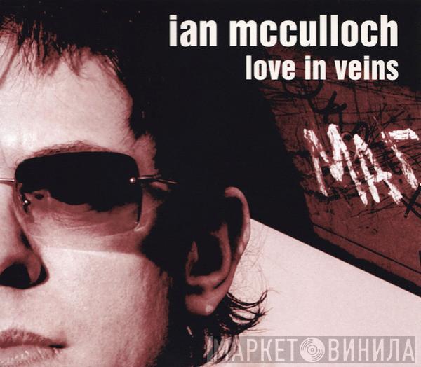 Ian McCulloch - Love In Veins