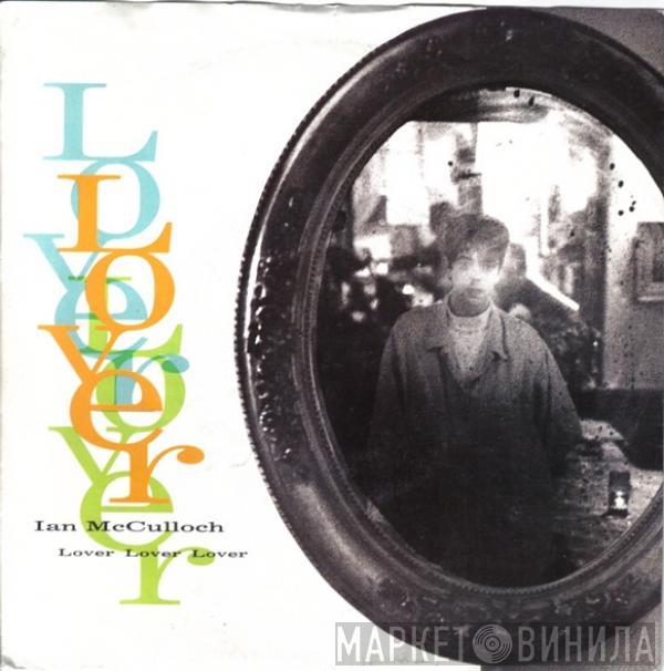 Ian McCulloch - Lover Lover Lover
