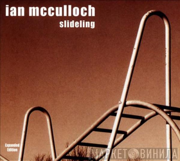  Ian McCulloch  - Slideling Expanded Edition