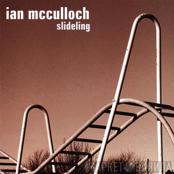  Ian McCulloch  - Slideling