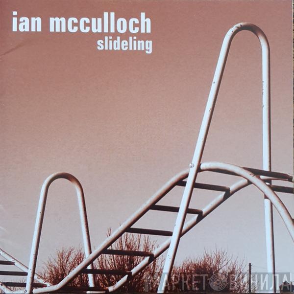  Ian McCulloch  - Slideling