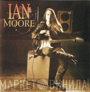 Ian Moore - Ian Moore