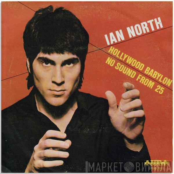 Ian North - Hollywood Babylon / No Sound From 25