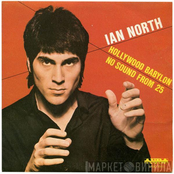 Ian North - Hollywood Babylon / No Sound From 25