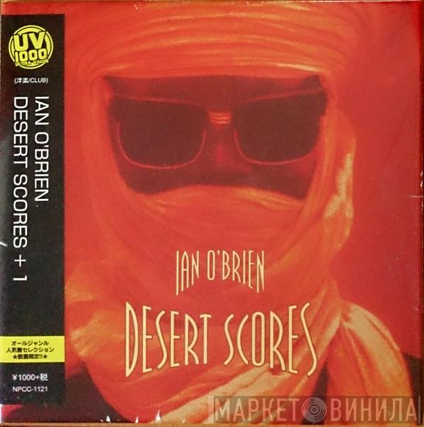  Ian O'Brien  - Desert Scores + 1