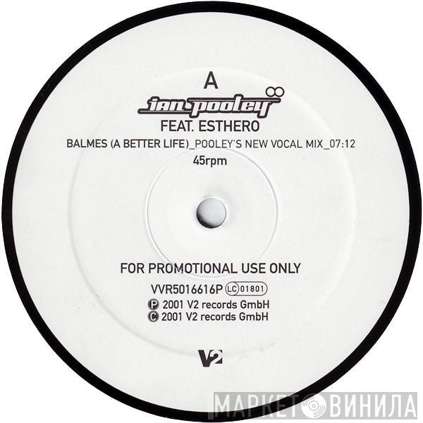 Ian Pooley, Esthero - Balmes (A Better Life)