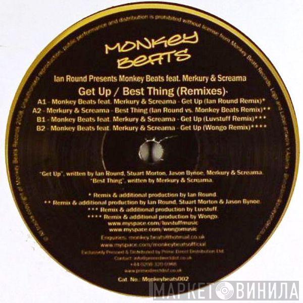 Ian Round, Monkey Beats, Merkury, Screama - Get Up / Best Thing (Remixes)