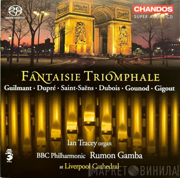 Ian Tracey, BBC Philharmonic, Rumon Gamba - Fantaisie Triomphale