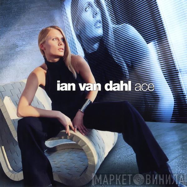Ian Van Dahl - Ace